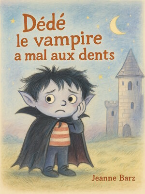 cover image of Dédé le vampire à mal aux dents